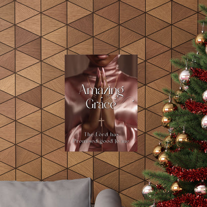 'Amazing Grace' --Inspirational Matte Poster