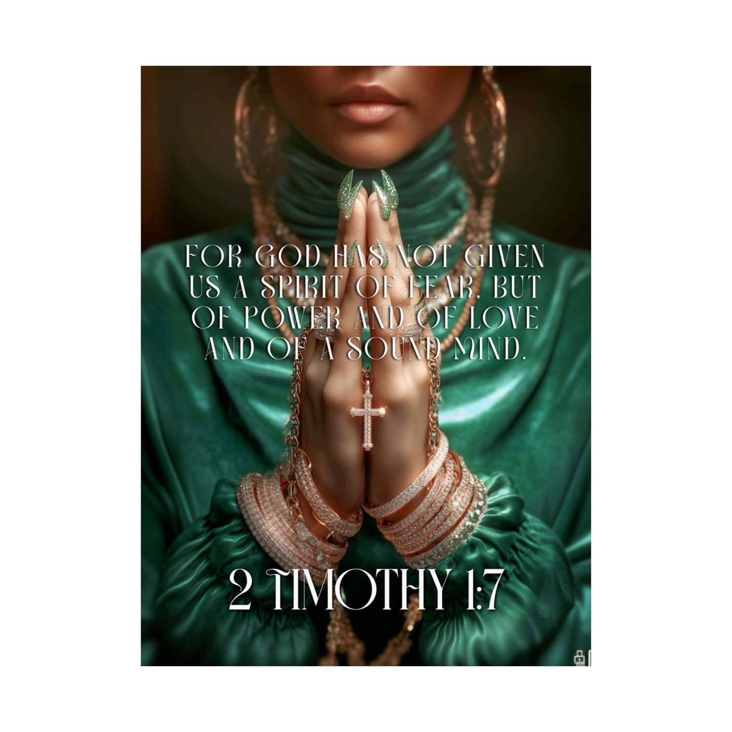 2 Timothy 1:7 - Matte Poster "For God has not given us a spirit of fear..."
