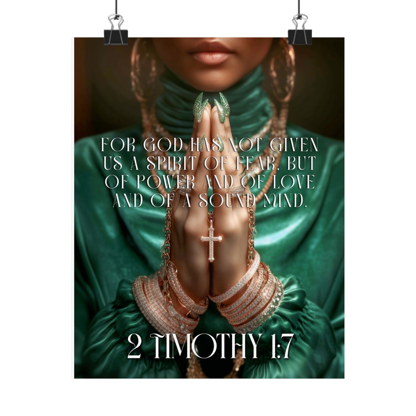 2 Timothy 1:7 - Matte Poster "For God has not given us a spirit of fear..."