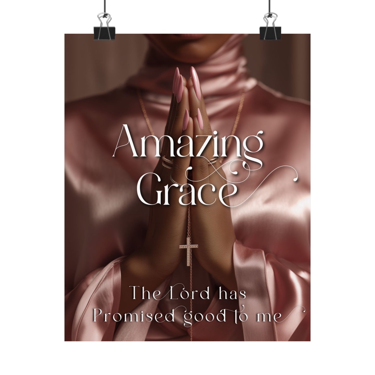 'Amazing Grace' --Inspirational Matte Poster