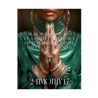2 Timothy 1:7 - Matte Poster "For God has not given us a spirit of fear..."