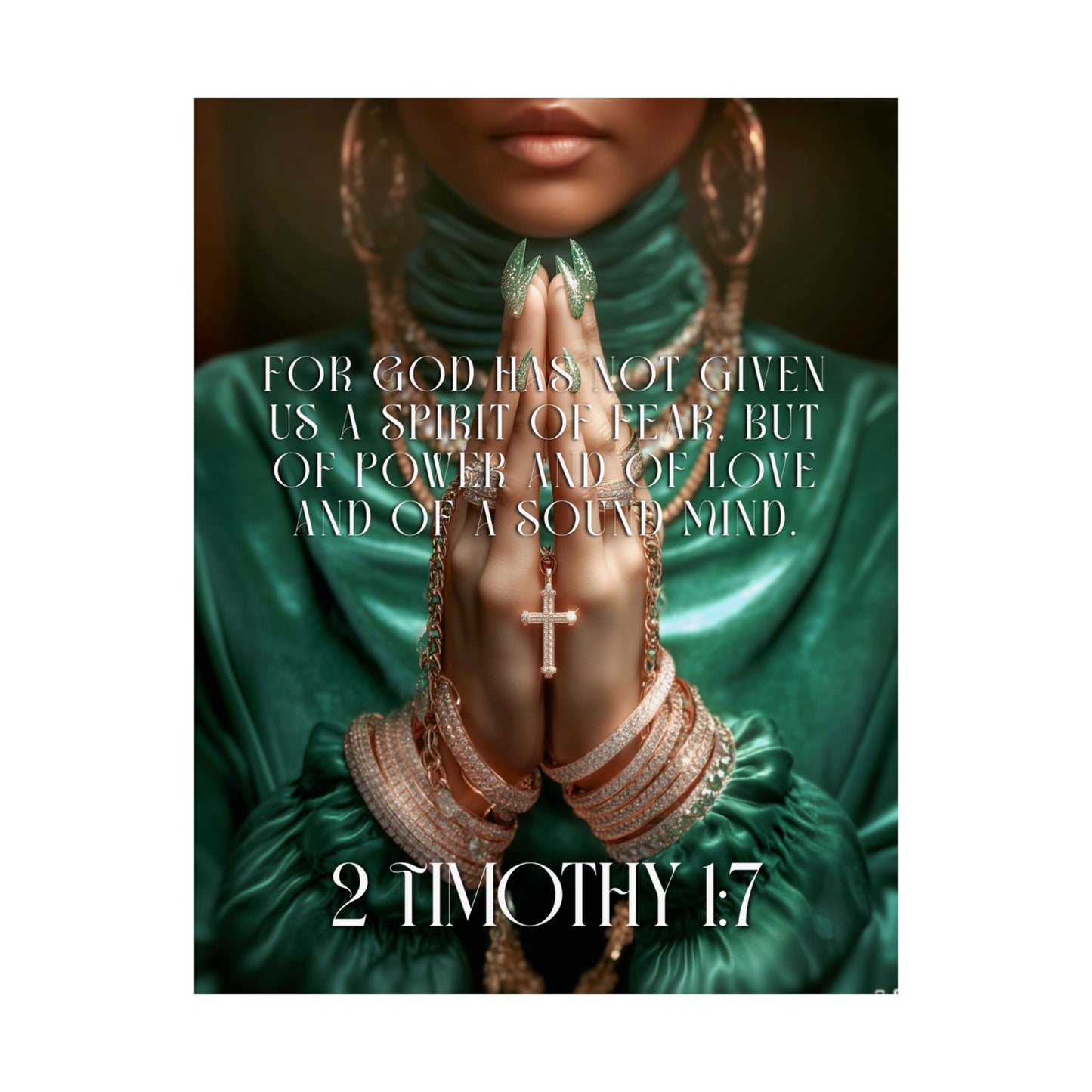 2 Timothy 1:7 - Matte Poster "For God has not given us a spirit of fear..."