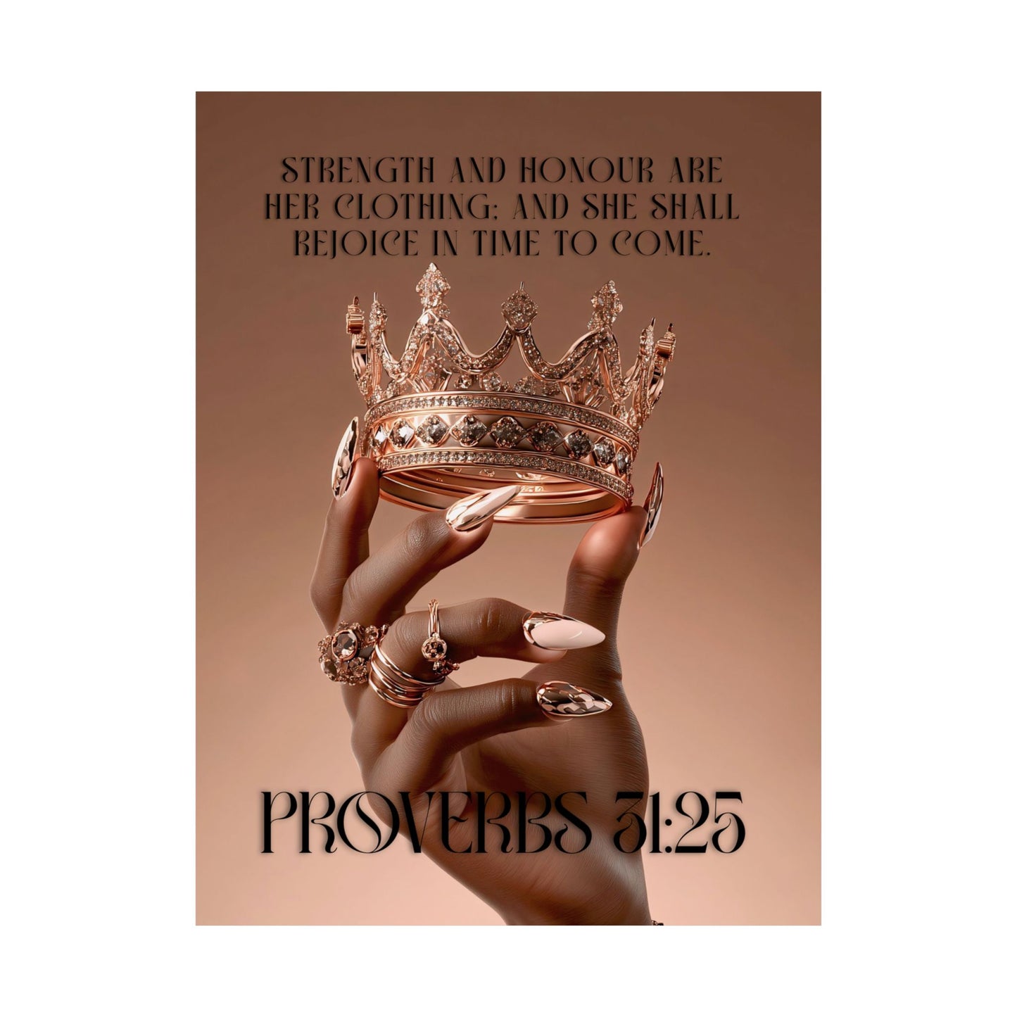 Proverbs 31:25 Matte Poster — “Strength and honour are her clothing; and she shall rejoice in time to come.”