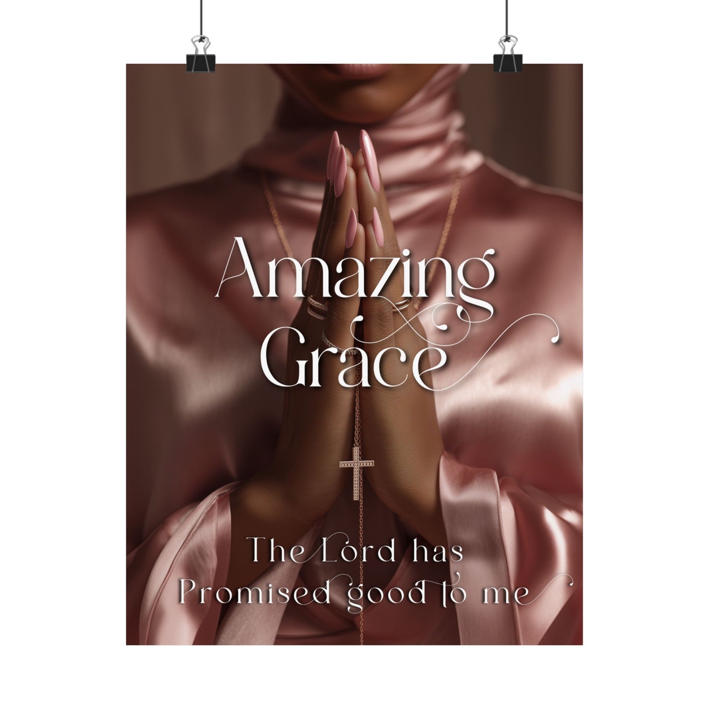 'Amazing Grace' --Inspirational Matte Poster