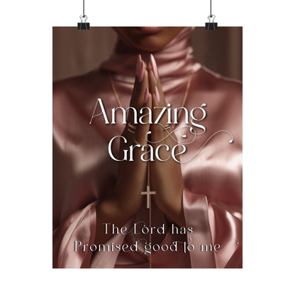 'Amazing Grace' --Inspirational Matte Poster