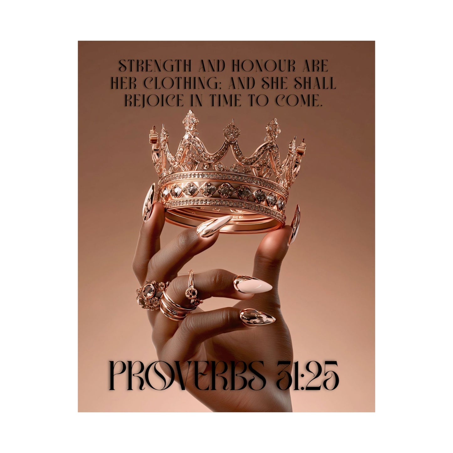 Proverbs 31:25 Matte Poster — “Strength and honour are her clothing; and she shall rejoice in time to come.”