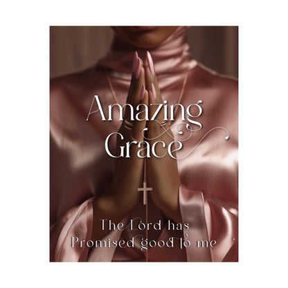 'Amazing Grace' --Inspirational Matte Poster